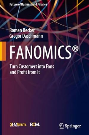 Bild des Verkufers fr FANOMICS : Turn Customers into Fans and Profit from it zum Verkauf von AHA-BUCH GmbH