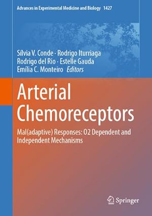 Bild des Verkufers fr Arterial Chemoreceptors : Mal(adaptive) Responses: O2 Dependent and Independent Mechanisms zum Verkauf von AHA-BUCH GmbH