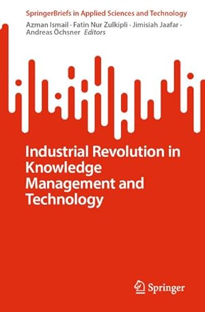 Bild des Verkufers fr Industrial Revolution in Knowledge Management and Technology zum Verkauf von AHA-BUCH GmbH