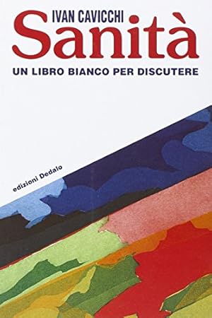 Bild des Verkufers fr Sanit. Un libro bianco per discutere zum Verkauf von WeBuyBooks