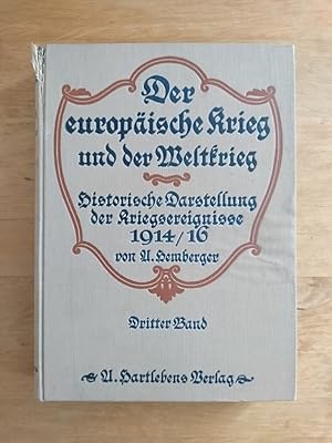 Der europäische Krieg und der Weltkrieg - Historische Darstellung der Kriegsereignisse Dritter Ba...