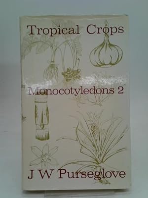 Immagine del venditore per Tropical Crops Monocotyledons Book 2 venduto da World of Rare Books