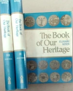 Bild des Verkufers fr The Book of our Heritage: The Jewish Year and its Days of Significance, Volume 1-3 zum Verkauf von Chapter 1