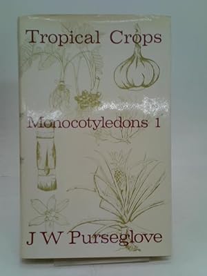 Immagine del venditore per Tropical Crops Monocotyledons Book I venduto da World of Rare Books