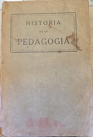 HISTORIA DE LA PEDAGOGIA Y RESUMEN DE LA HISTORIA DE LA PEDAGOGIA.
