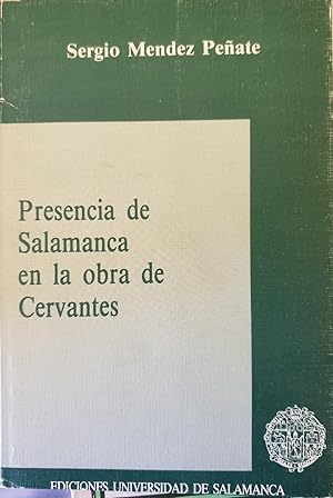 Imagen del vendedor de PRESENCIA DE SALAMANCA EN LA OBRA DE CERVANTES. a la venta por Libreria Lopez de Araujo