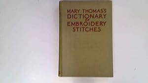 Imagen del vendedor de Mary Thomas's Dictionary of Embroidery Stitches. a la venta por Goldstone Rare Books