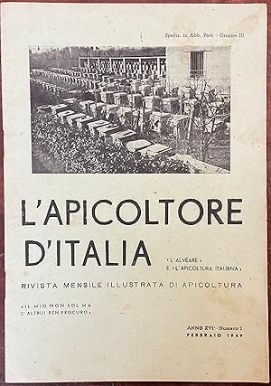 L'Apicoltore d'Italia. Rivista mensile illustrata di apicoltura. Anno XVI,Febbraio 1949. Numero 2