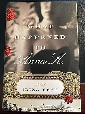Imagen del vendedor de What Happened to Anna K.: A Novel, First Edition, New a la venta por Park & Read Books