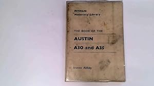 Seller image for The Book of the Austin A30 and A35. for sale by Goldstone Rare Books