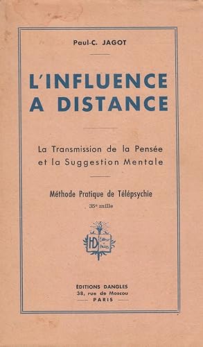 L'influence à distance - La transmission de la Pensée et la suggestion mentale -