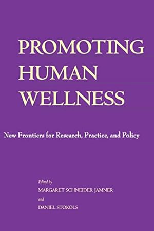 Imagen del vendedor de Promoting Human Wellness: New Frontiers for Research, Practice, and Policy a la venta por WeBuyBooks