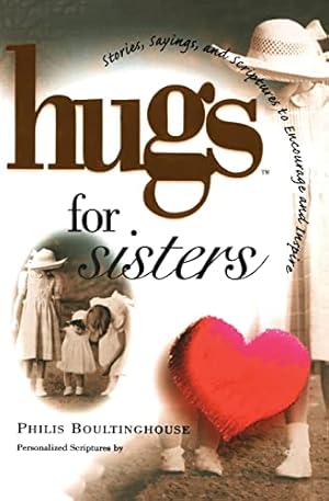 Seller image for Hugs for Sisters: Stories, Sayings, and Scriptures to Encourage and (Hugs Series) for sale by BuenaWave