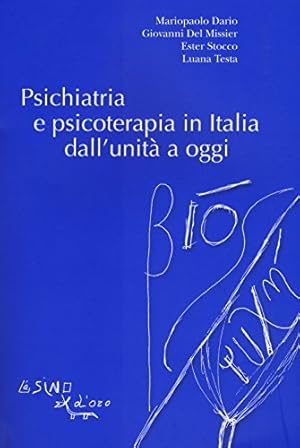 Bild des Verkufers fr Psichiatria e psicoterapia in Italia dall'unit a oggi zum Verkauf von WeBuyBooks