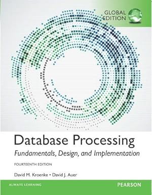 Seller image for Database Processing: Fundamentals, Design, and Implementation, Global Edition for sale by AHA-BUCH GmbH