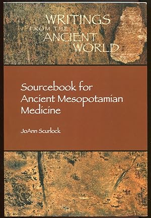 Sourcebook for Ancient Mesopotamian Medicine