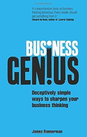 Image du vendeur pour Business Genius: Deceptively Simple Ways to Sharpen Your Business Thinking mis en vente par WeBuyBooks