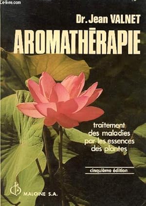 Immagine del venditore per Aromathrapie traitement des maladies par les essences de plantes (5me edition) venduto da Le-Livre