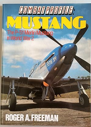 Seller image for Combat Profile: Mustang : The P-51 Merlin Mustang in World War 2 for sale by Hedgerow Books est.1989