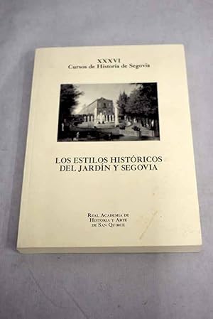 Imagen del vendedor de Los estilos histricos del jardn y Segovia a la venta por Alcan Libros