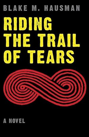 Image du vendeur pour Riding the Trail of Tears mis en vente par AHA-BUCH GmbH