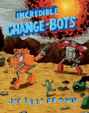 Bild des Verkufers fr Incredible Change-Bots: More Than Just Machines! zum Verkauf von AHA-BUCH GmbH