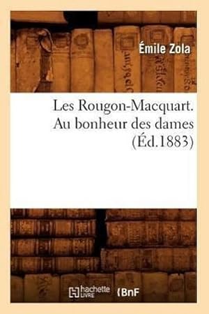 Immagine del venditore per Les Rougon-Macquart. Au Bonheur Des Dames (d.1883) venduto da AHA-BUCH GmbH