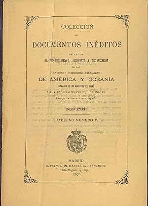 Colección de Documentos Inéditos relativos al descubrimiento, conquista y organización de las Ant...