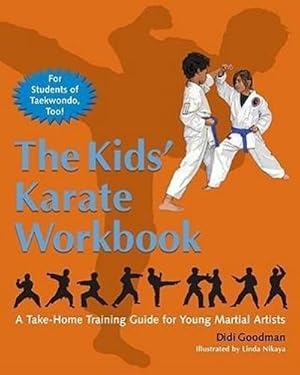 Bild des Verkufers fr The Kids' Karate Workbook: A Take-Home Training Guide for Young Martial Artists zum Verkauf von AHA-BUCH GmbH