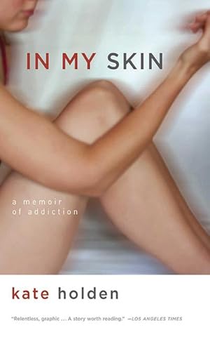 Bild des Verkufers fr In My Skin : A Memoir of Addiction zum Verkauf von AHA-BUCH GmbH