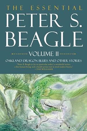 Seller image for The Essential Peter S. Beagle, Volume 2: Oakland Dragon Blues And Other Stories (Hardcover) for sale by Grand Eagle Retail