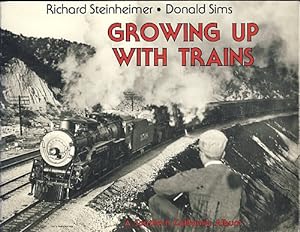 Bild des Verkufers fr Growing Up with Trains: A Southern California Album zum Verkauf von Magic Carpet Books