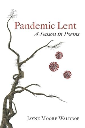 Seller image for Pandemic Lent : A Season in Poems for sale by AHA-BUCH GmbH