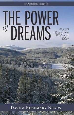 Bild des Verkufers fr The Power of Dreams : 27 Years Off-grid in a Wilderness Valley zum Verkauf von AHA-BUCH GmbH