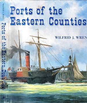 Image du vendeur pour Ports of the Eastern Counties mis en vente par Pendleburys - the bookshop in the hills