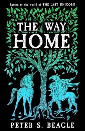 Bild des Verkufers fr The Way Home : Two Novellas from the World of The Last Unicorn zum Verkauf von AHA-BUCH GmbH