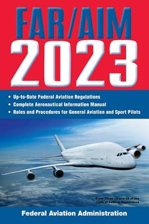 Bild des Verkufers fr Far/Aim 2023: Up-To-Date FAA Regulations / Aeronautical Information Manual zum Verkauf von AHA-BUCH GmbH