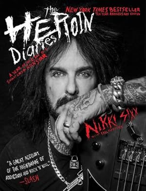 Seller image for The Heroin Diaries: Ten Year Anniversary Edition: A Year in the Life of a Shattered Rock Star for sale by AHA-BUCH GmbH