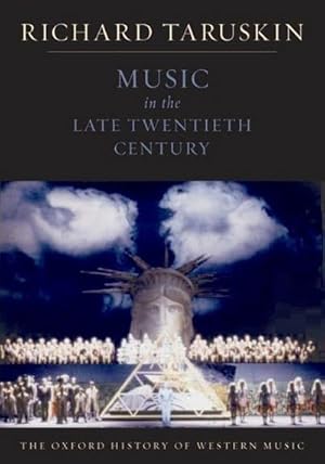 Bild des Verkufers fr Music in the Late Twentieth Century : The Oxford History of Western Music zum Verkauf von AHA-BUCH GmbH