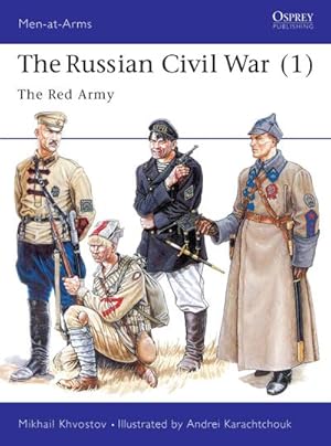 Bild des Verkufers fr The Russian Civil War (1) : The Red Army zum Verkauf von AHA-BUCH GmbH