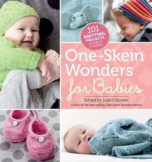 Bild des Verkufers fr One-Skein Wonders for Babies : 101 Knitting Projects for Infants & Toddlers zum Verkauf von AHA-BUCH GmbH