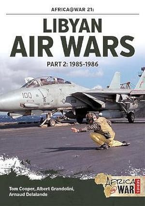 Imagen del vendedor de Libyan Air Wars : Part 2: 1985-1986 a la venta por AHA-BUCH GmbH