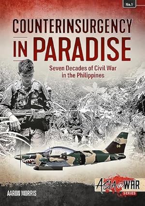 Seller image for Counterinsurgency in Paradise: Seven Decades of Civil War in the Philippines for sale by AHA-BUCH GmbH