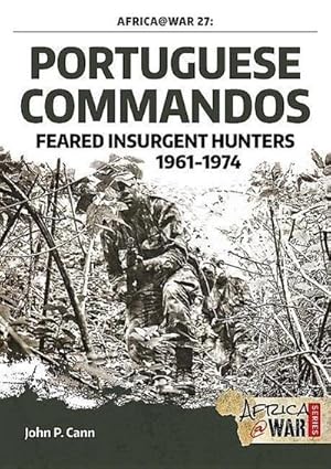 Seller image for Portuguese Commandos : Feared Insurgent Hunters, 1961-1974 for sale by AHA-BUCH GmbH