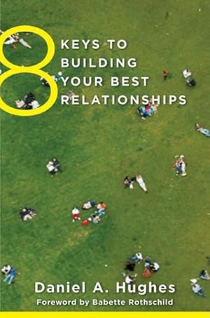 Seller image for 8 Keys to Building Your Best Relationships for sale by AHA-BUCH GmbH