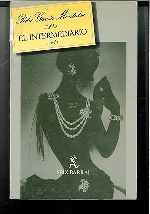 Imagen del vendedor de El Intermediario: Novela a la venta por Papel y Letras