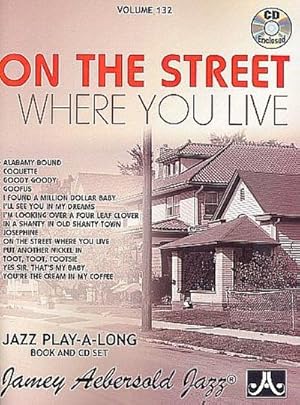 Seller image for Jamey Aebersold Jazz -- On the Street Where You Live, Vol 132 : Book & CD for sale by AHA-BUCH GmbH