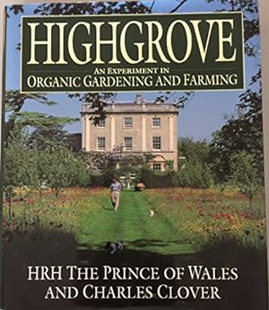 Seller image for Highgrove: An Experiment in Organic Gardening and Farming for sale by WeBuyBooks