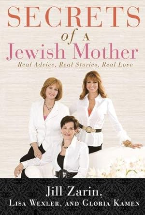 Bild des Verkufers fr Secrets of a Jewish Mother: Real Advice, Real Stories, Real Love zum Verkauf von WeBuyBooks