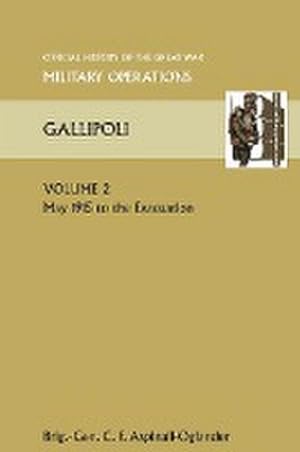 Seller image for Gallipoli Vol 2. Official History of the Great War Other Theatres for sale by AHA-BUCH GmbH